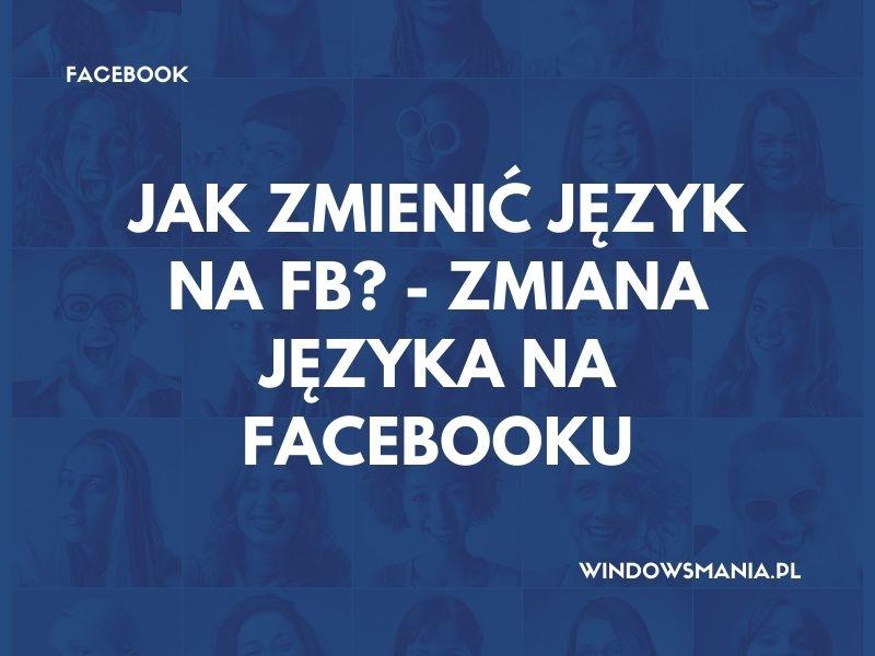 Problemy z językiem Facebooka
