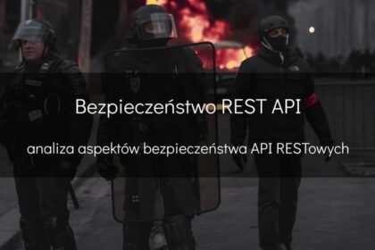 Zabezpieczenie REST API: praktyczne zasady ochrony dla programistów